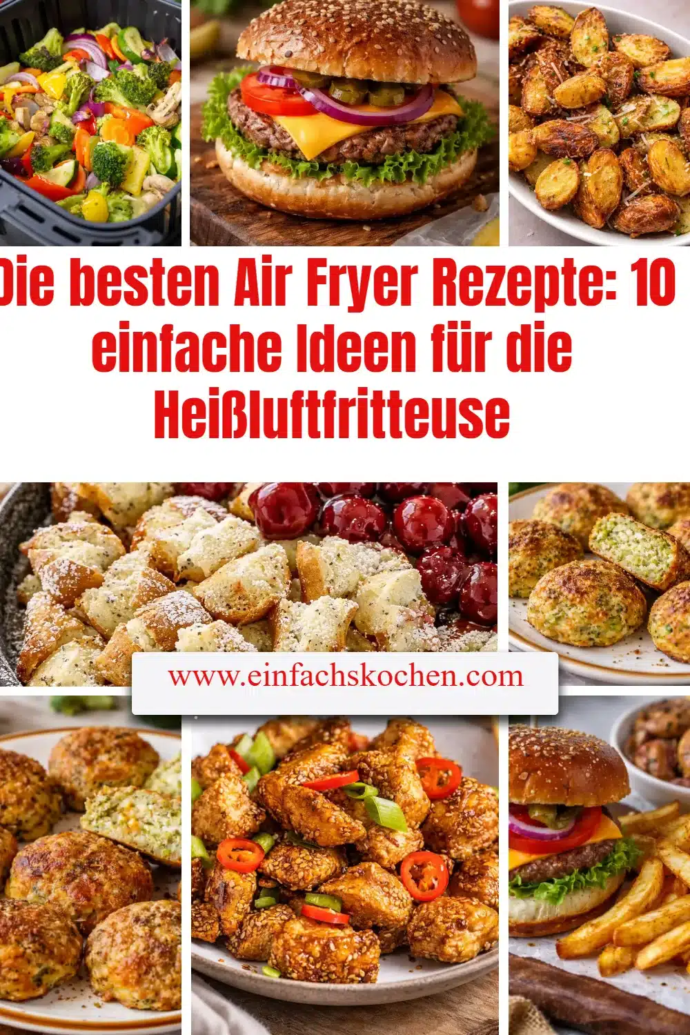 Delicious Air Fryer Rezepte: 10 easy recipes for the Heißluftfritteuse