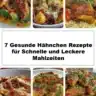 Schnelle und gesunde Hähnchen Rezepte für leckere Mahlzeiten
